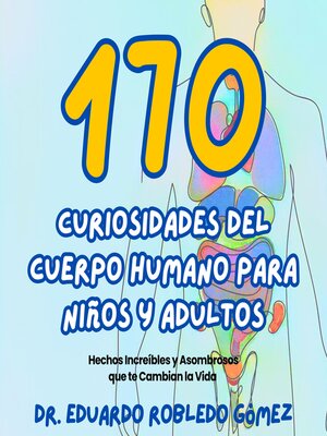 cover image of 170 Curiosidades del Cuerpo Humano Para Niños y Adultos